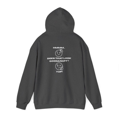 Hmmm....Does that Look GoodaNuff? Yup! Unisex Hoodie