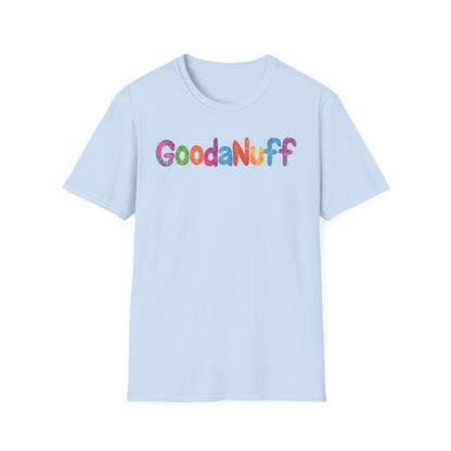 GoodaNuff Unisex Softstyle T-Shirt