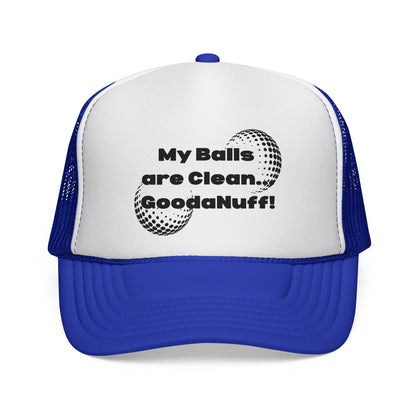 My Balls are Clean...GoodaNuff Trucker Hat