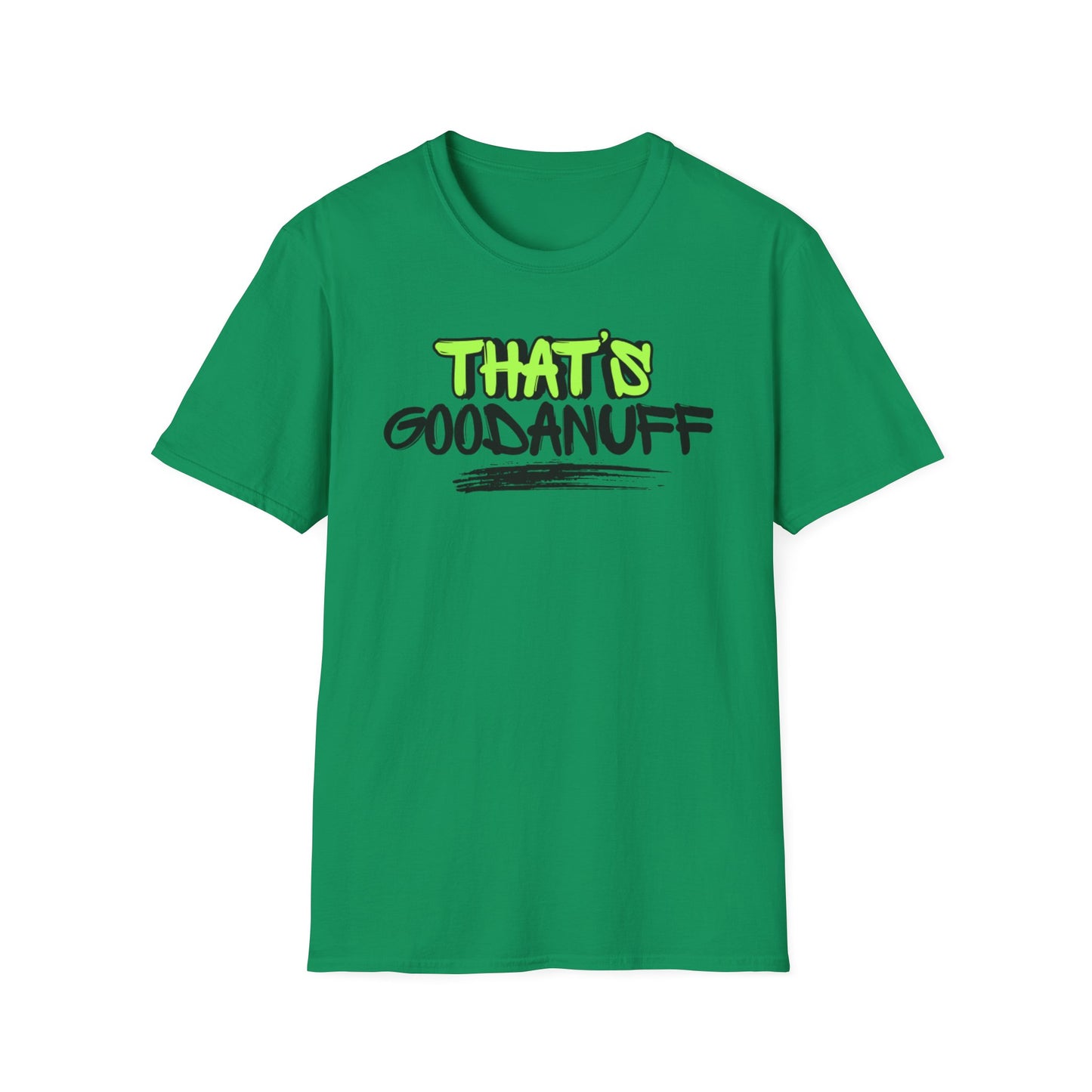 That's GoodaNuff Unisex Softstyle T-Shirt