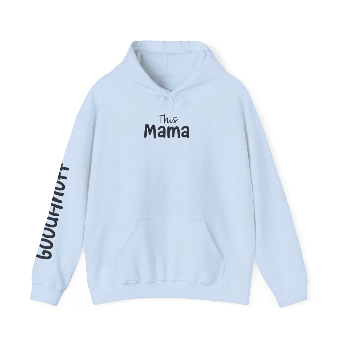 This Mama may be tired but she's tough, loving and totally GoodaNuff Unisex Hoodie