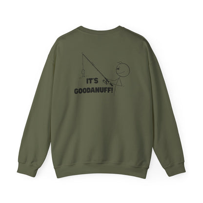 It's GoodaNuff Unisex Crewneck