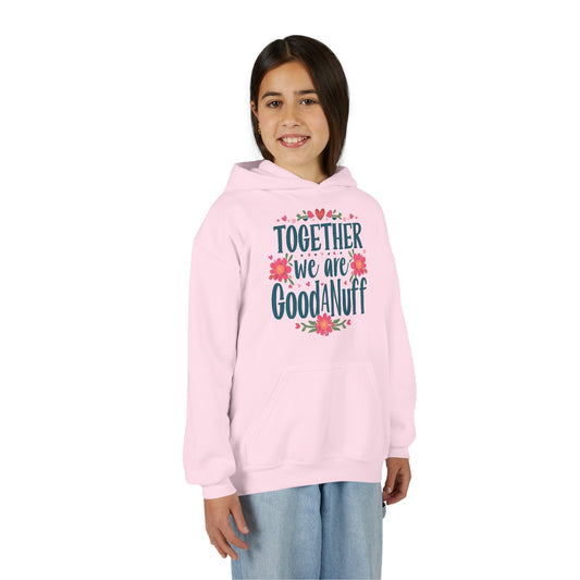 Together we are GoodaNuff Unisex Youth Hoodie