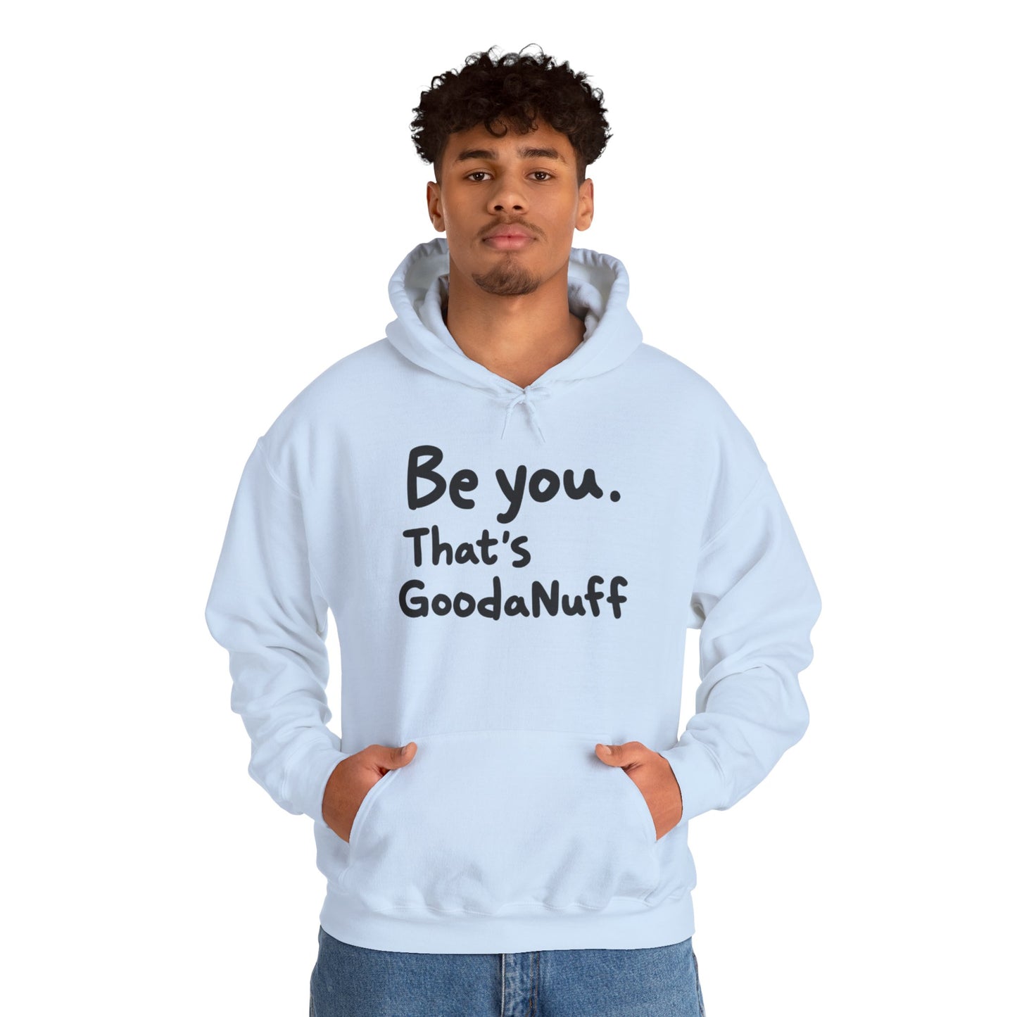 Be you. That's GoodaNuff Unisex Hoodie
