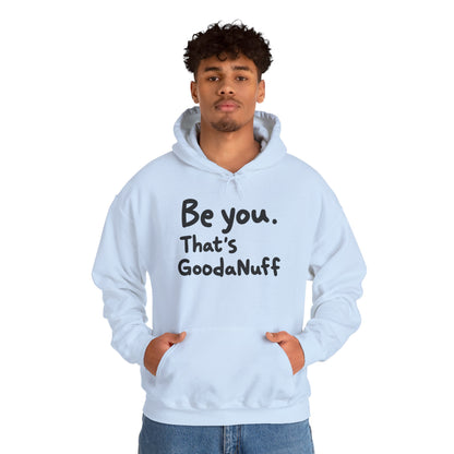 Be you. That's GoodaNuff Unisex Hoodie