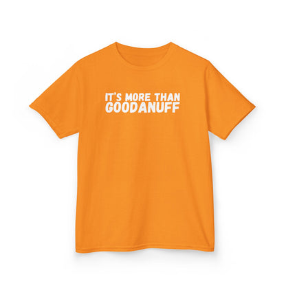 It's more than GoodaNuff Unisex Youth T-Shirt