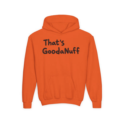 That's GoodaNuff Unisex Youth Hoodie