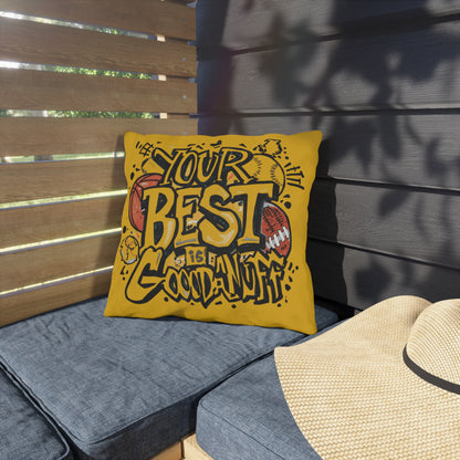 Your Best is GoodaNuff Indoor/Outdoor Pillow