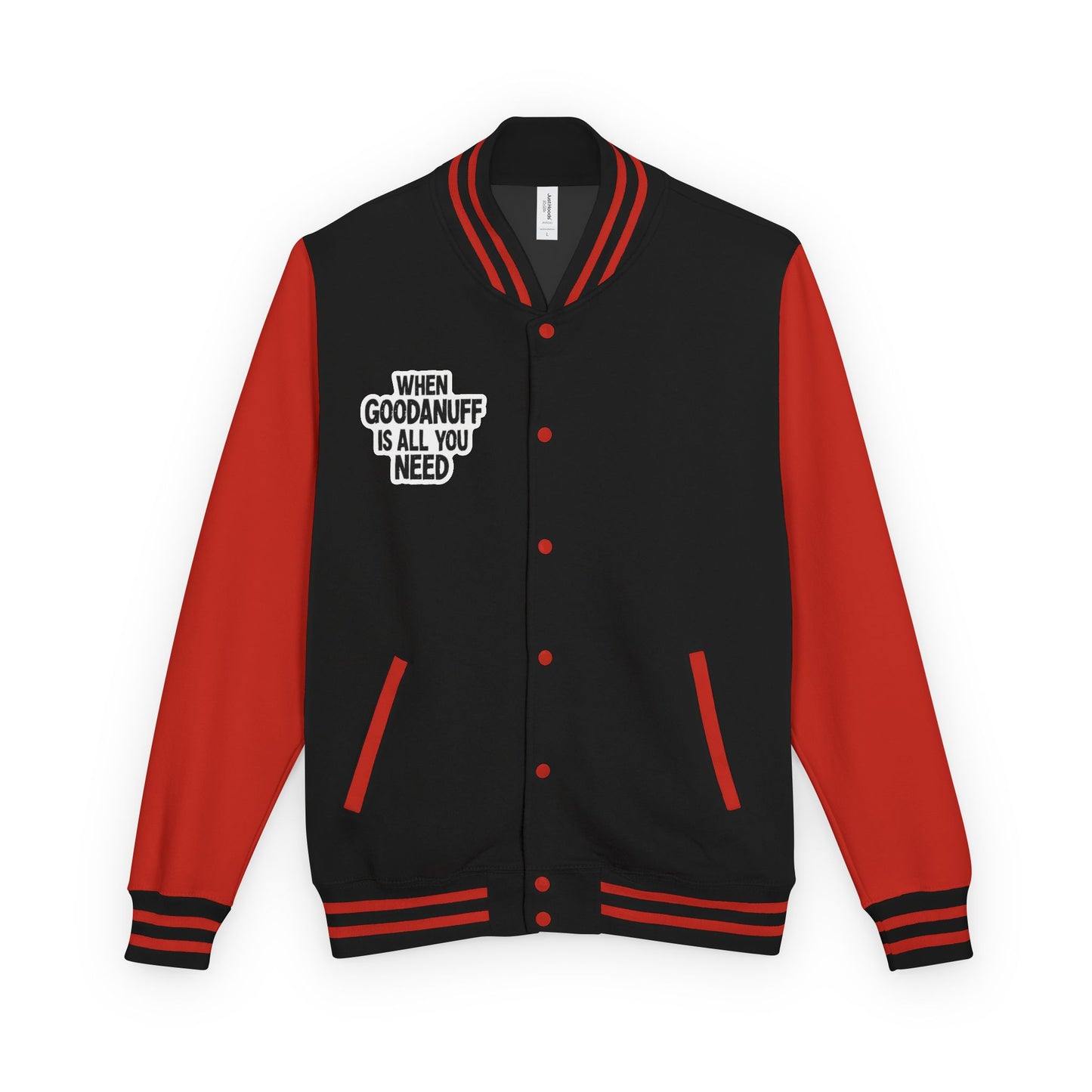 When GoodaNuff is all you Need Unisex Letterman Jacket
