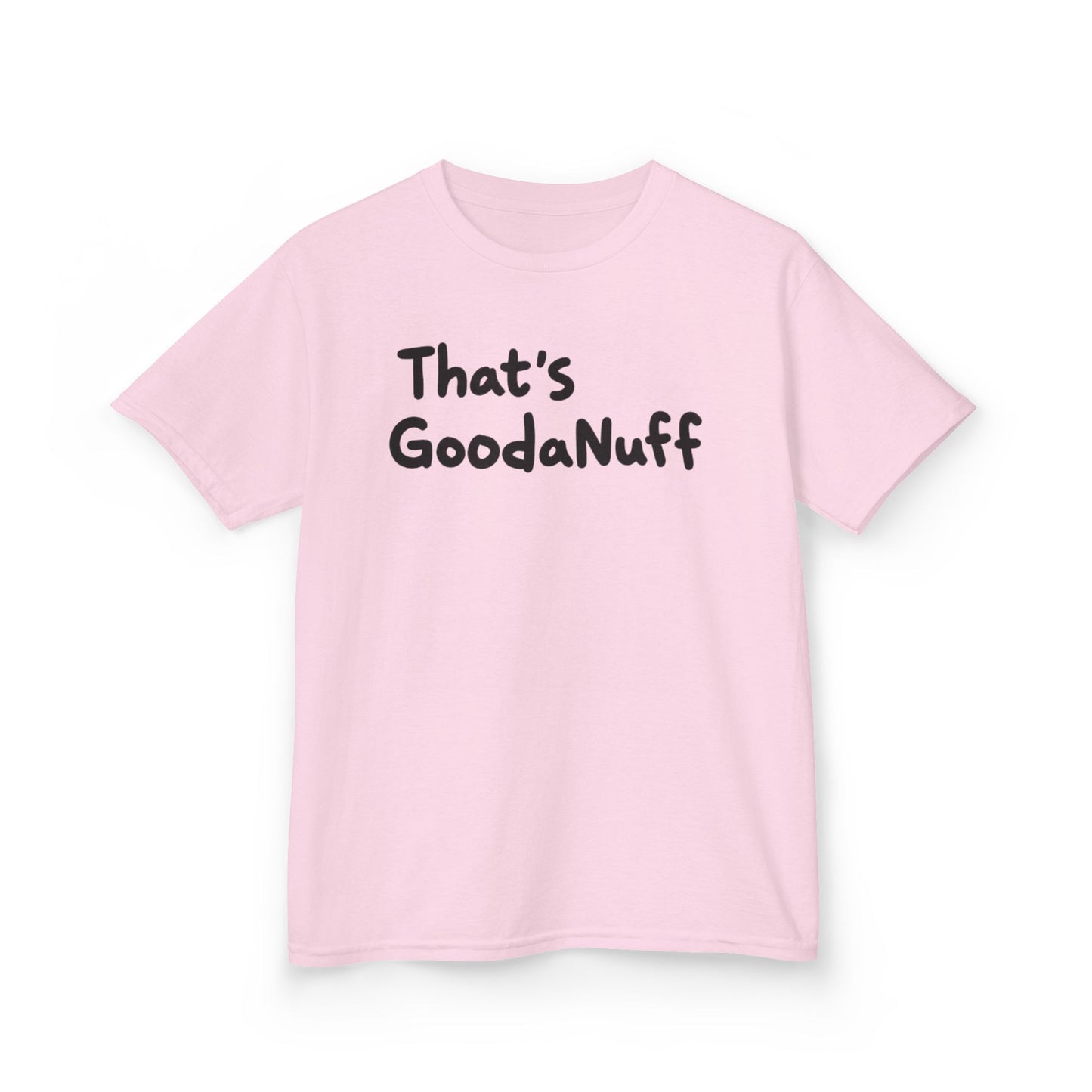 That's GoodaNuff Unisex Youth T-Shirt