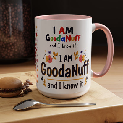 I Am GoodaNuff and I know it Coffee Mug