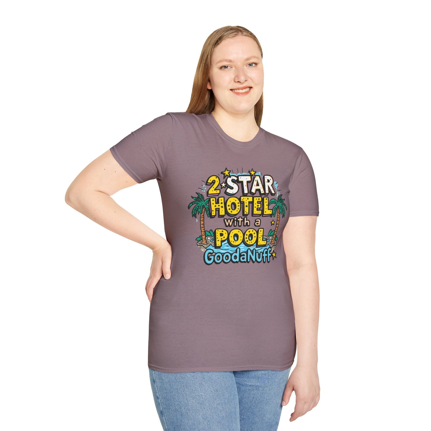 2 Star Hotel with a Pool. GoodaNuff Unisex Softstyle T-Shirt