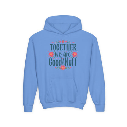 Together we are GoodaNuff Unisex Youth Hoodie