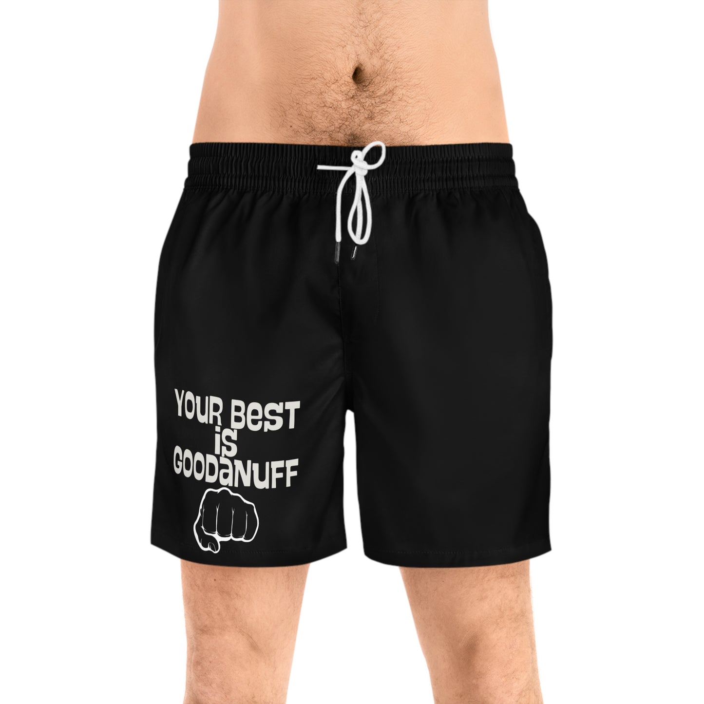 Your Best is GoodaNuff Swim Shorts