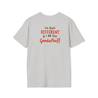 Im Built Different & I AM still GoodaNuff Unisex Softstyle T-Shirt