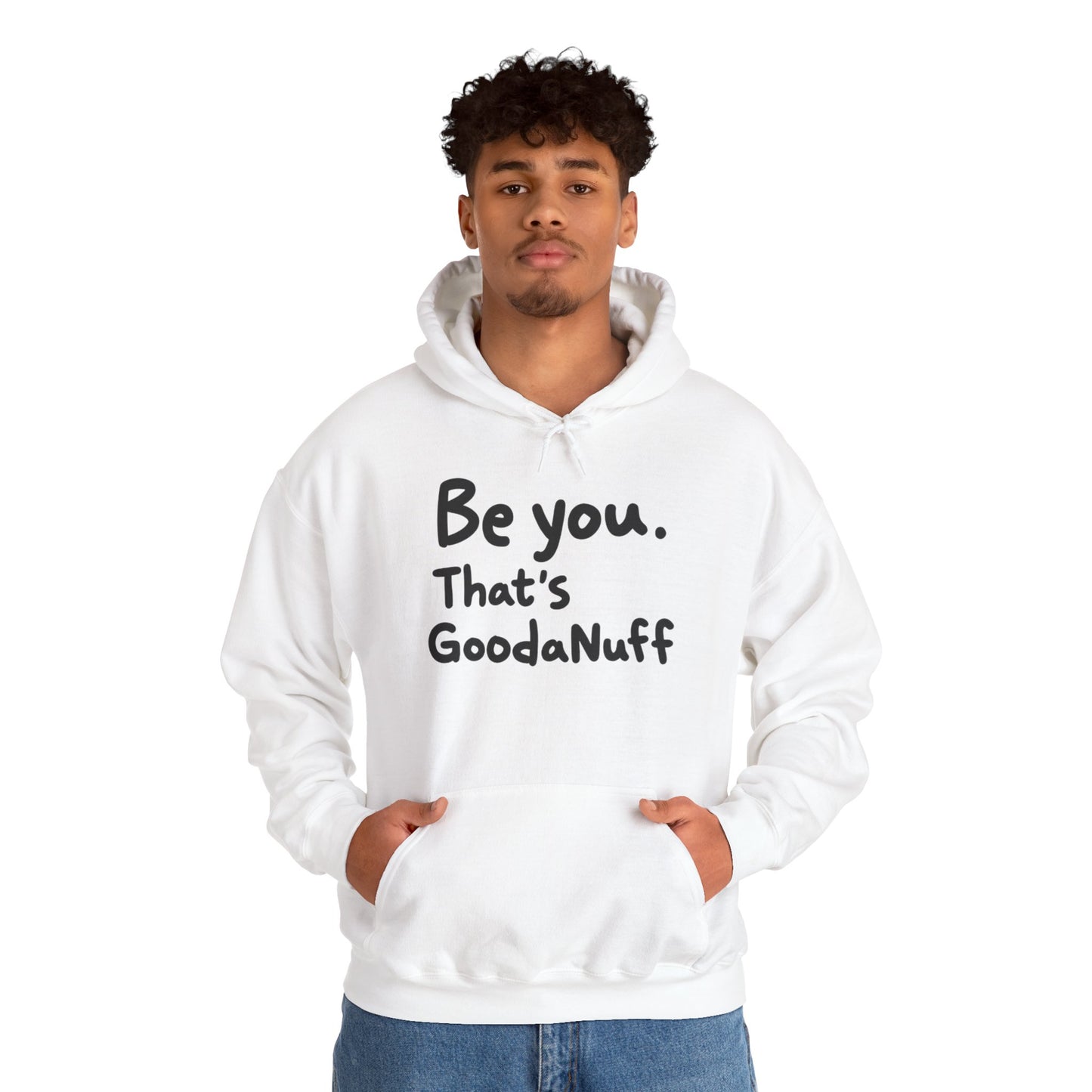 Be you. That's GoodaNuff Unisex Hoodie