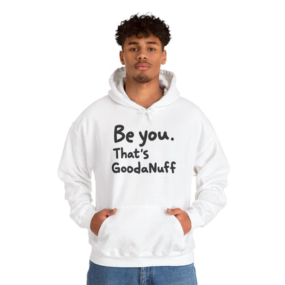 Be you. That's GoodaNuff Unisex Hoodie