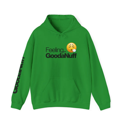 Feeling GoodaNuff Unisex Hoodie