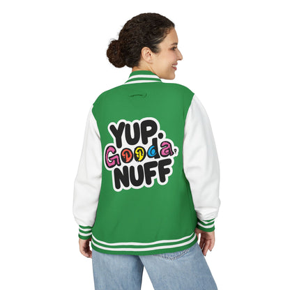 Yup. GoodaNuff Unisex Letterman Jacket