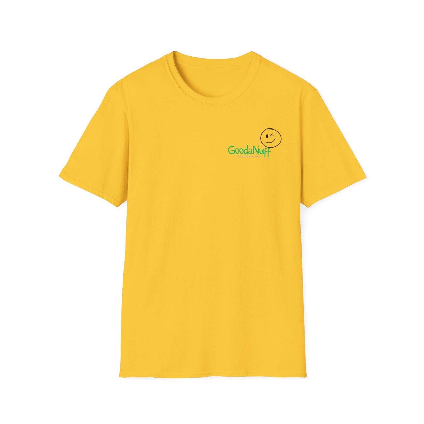 It's as GoodaNuff as GoodaNuff's gonna get! Unisex Softstyle T-Shirt