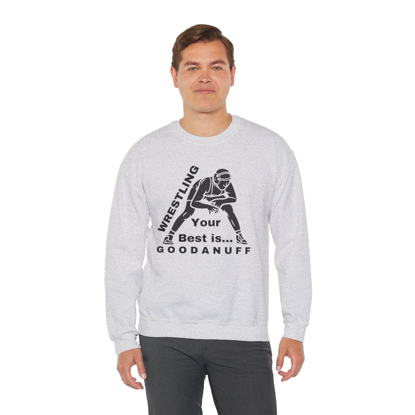 Wrestling your Best is GoodaNuff Unisex Crewneck