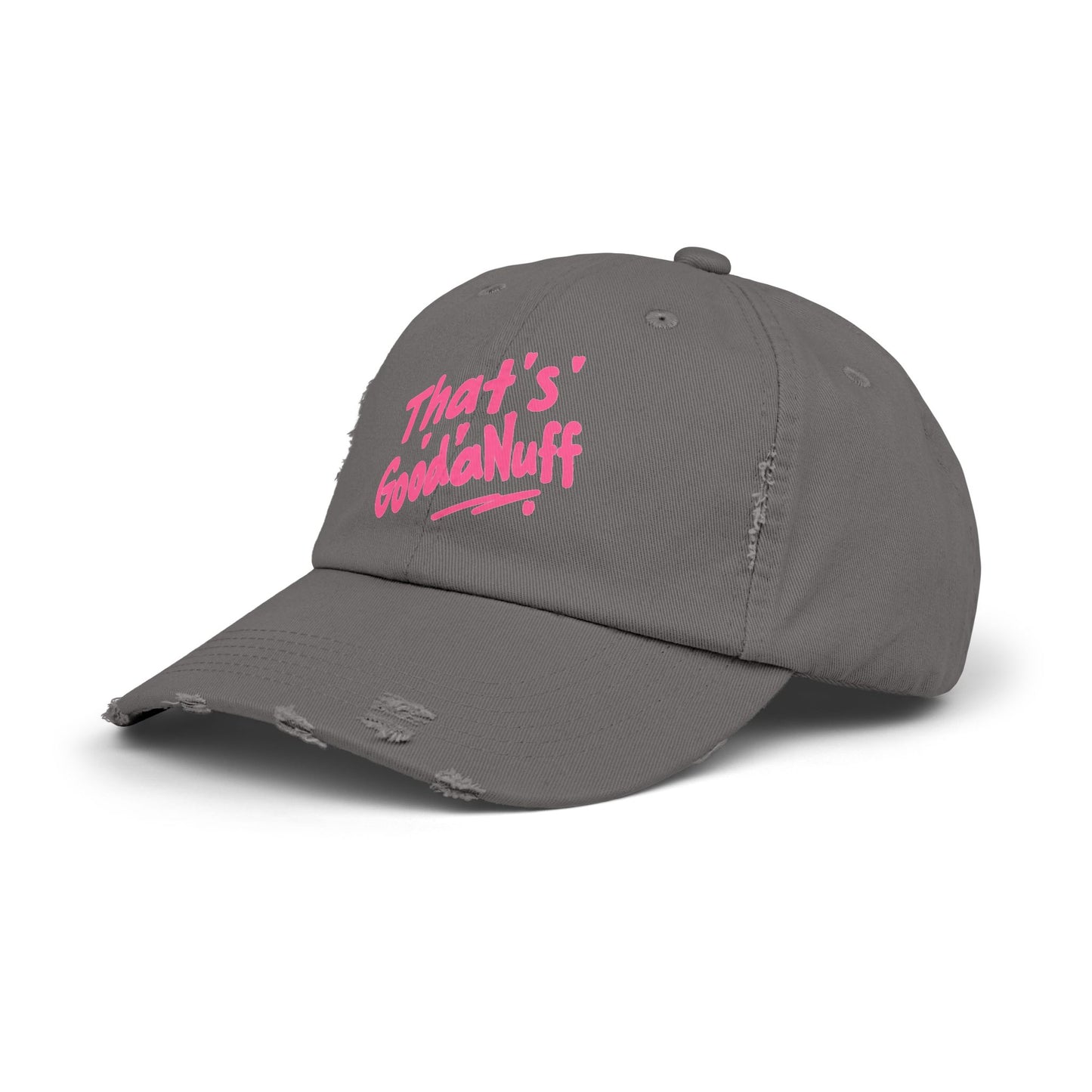 That's GoodaNuff Distressed Baseball Cap