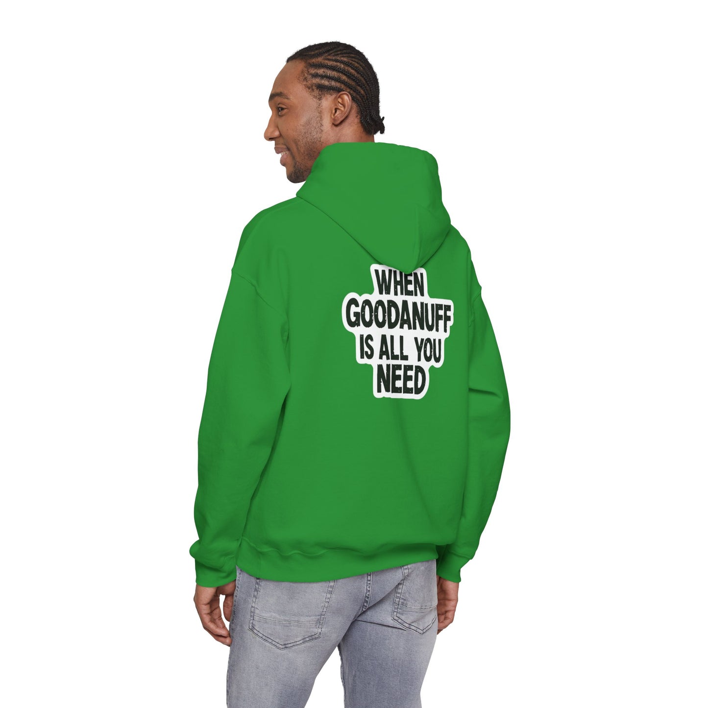 When GoodaNuff is all you Need Unisex Hoodie