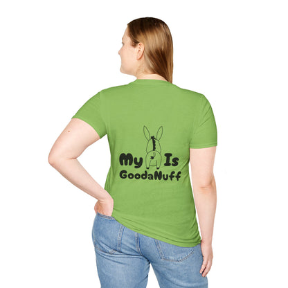My A** is GoodaNuff Softstyle T-Shirt