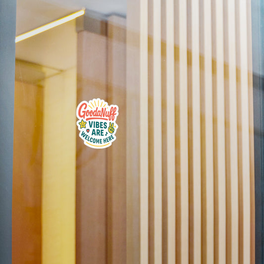 GoodaNuff Vibes are Welcome here Sticker