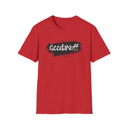 GoodaNuff Unisex Softstyle T-Shirt