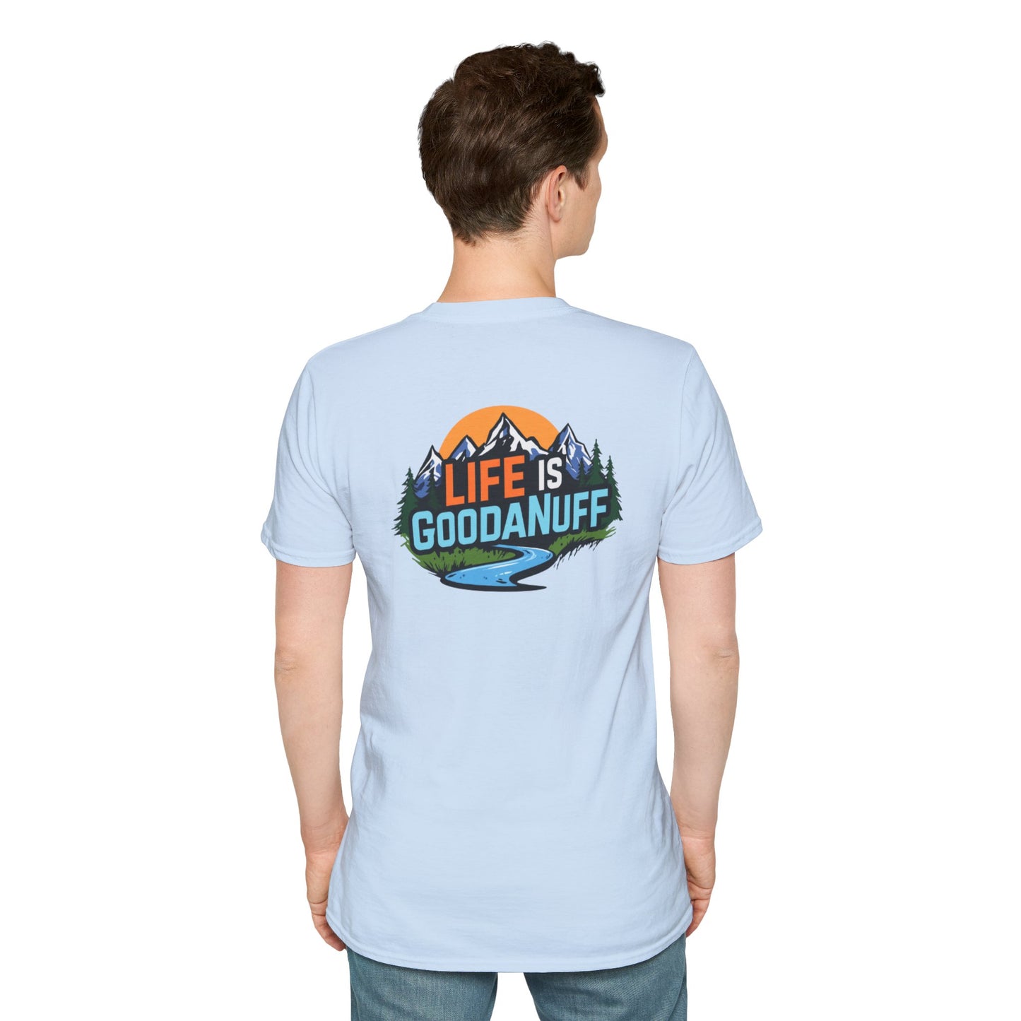 Life is GoodaNuff Unisex Softstyle T-Shirt