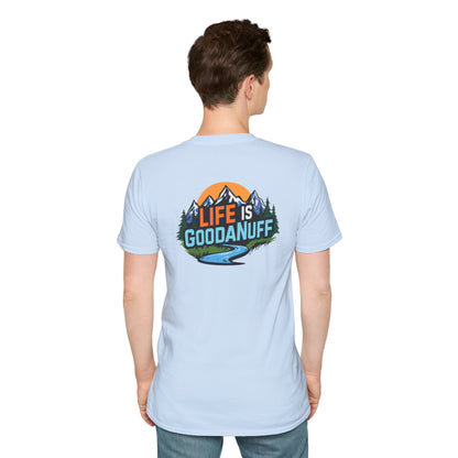 Life is GoodaNuff Unisex Softstyle T-Shirt
