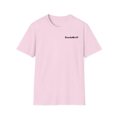 My A** is GoodaNuff Softstyle T-Shirt