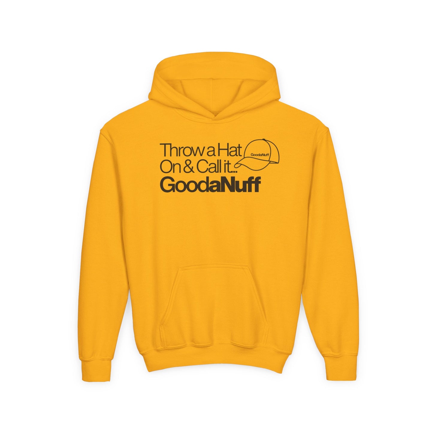 Throw a Hat on & call it GoodaNuff Unisex Youth Hoodie