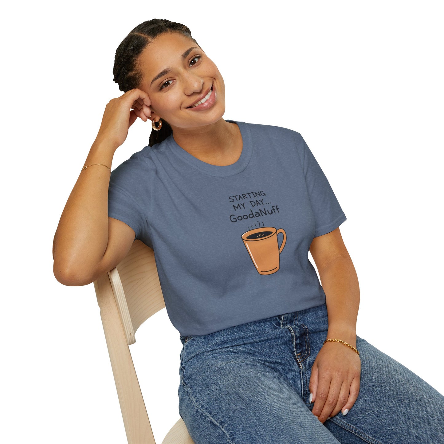 Starting my day...GoodaNuff Unisex Softstyle T-Shirt