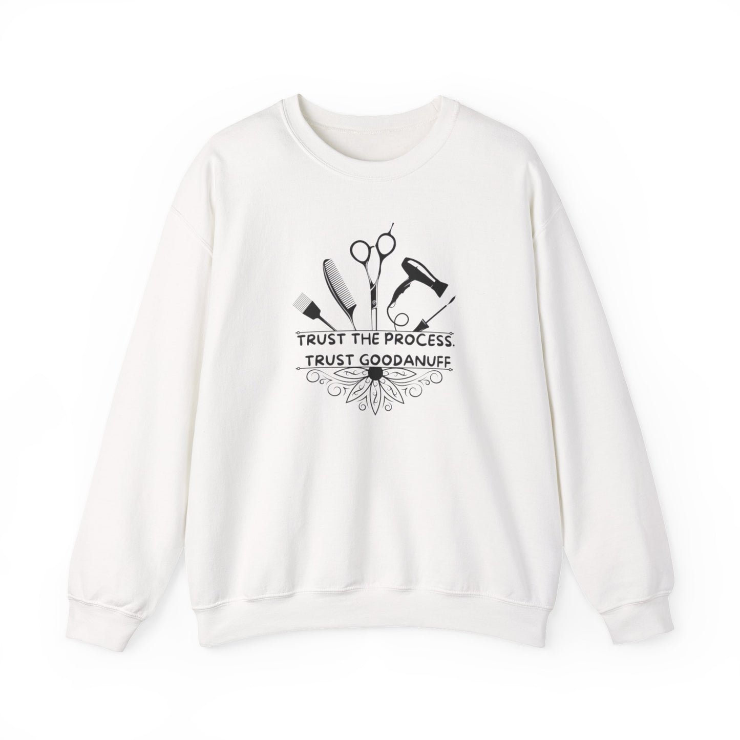 Trust the Process. Trust GoodaNuff Unisex Crewneck