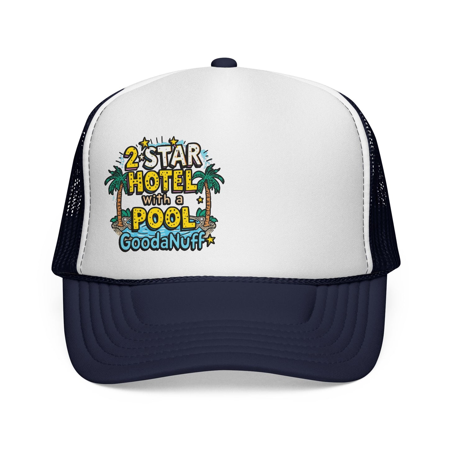 2 Star Hotel with a Pool. GoodaNuff Trucker Hat