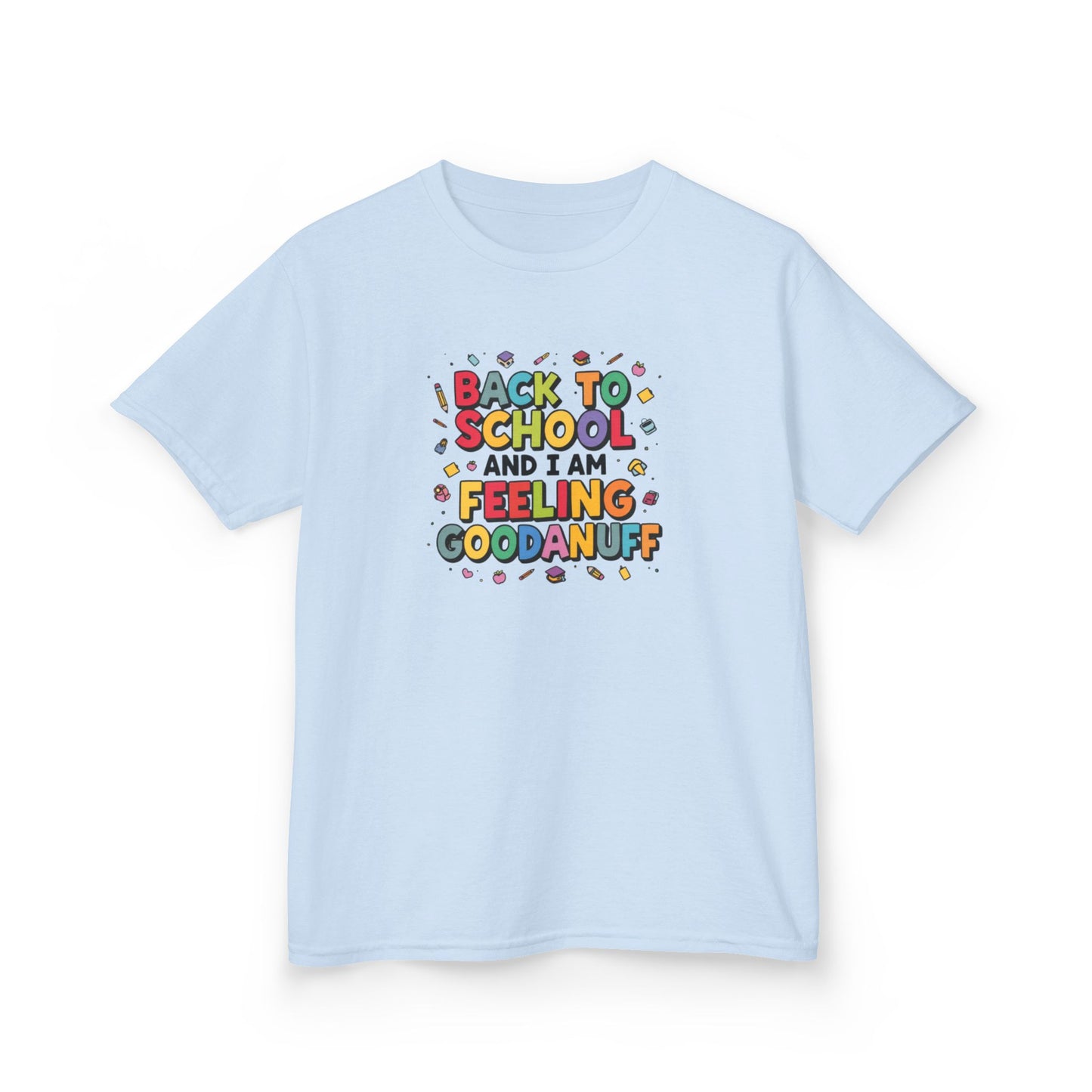 Back to School and I Am Feeling GoodaNuff Unisex Youth T-Shirt