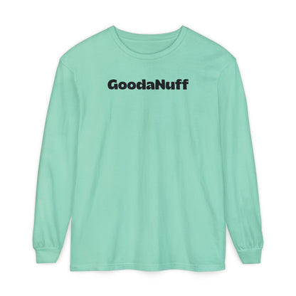 Kids don't need Perfect- they just need You and you're GoodaNuff Unisex Long Sleeve Tee