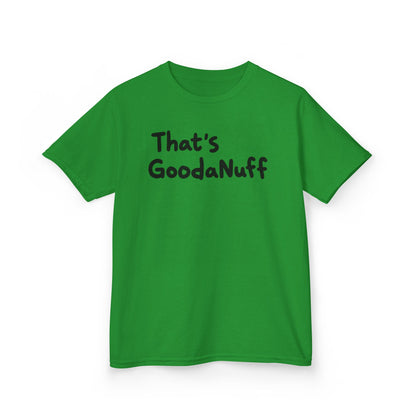 That's GoodaNuff Unisex Youth T-Shirt