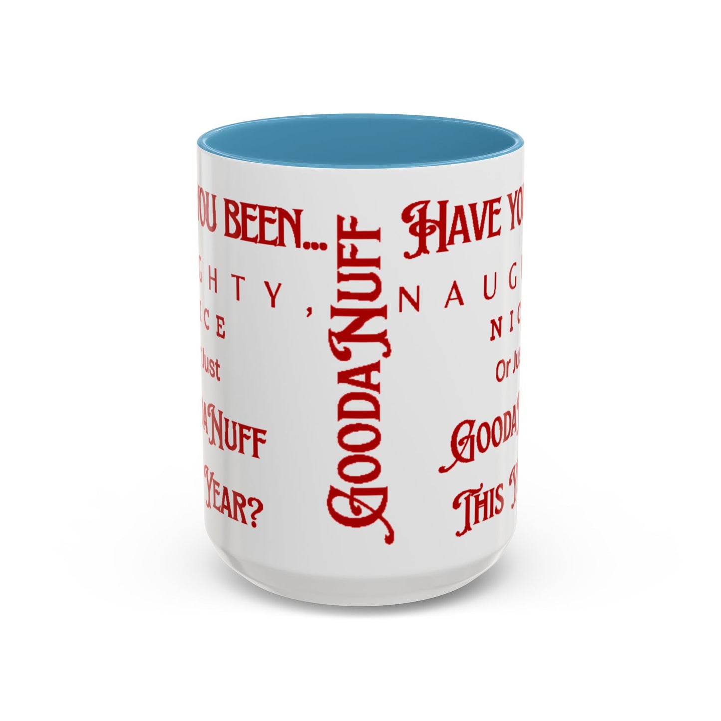 Have you been Naughty, Nice or Just GoodaNuff this Year? Coffee Mug