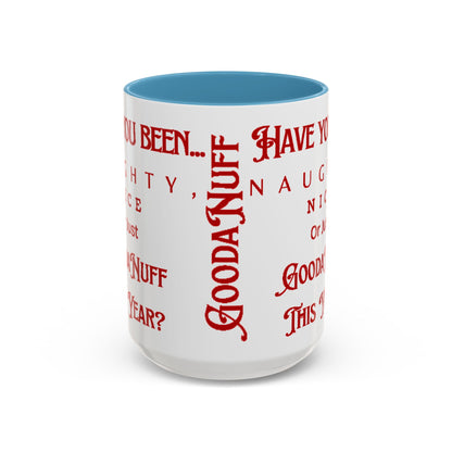 Have you been Naughty, Nice or Just GoodaNuff this Year? Coffee Mug