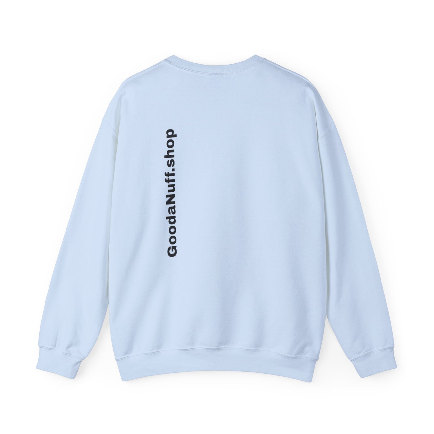 I AM Looking GoodaNuff Unisex Crewneck