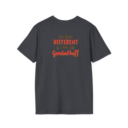 Im Built Different & I AM still GoodaNuff Unisex Softstyle T-Shirt