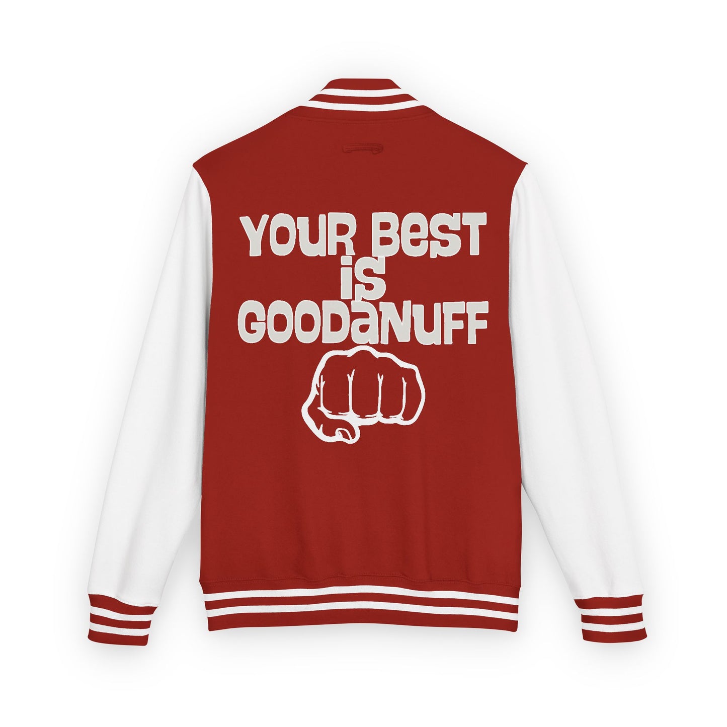 Your Best is GoodaNuff Unisex Letterman Jacket