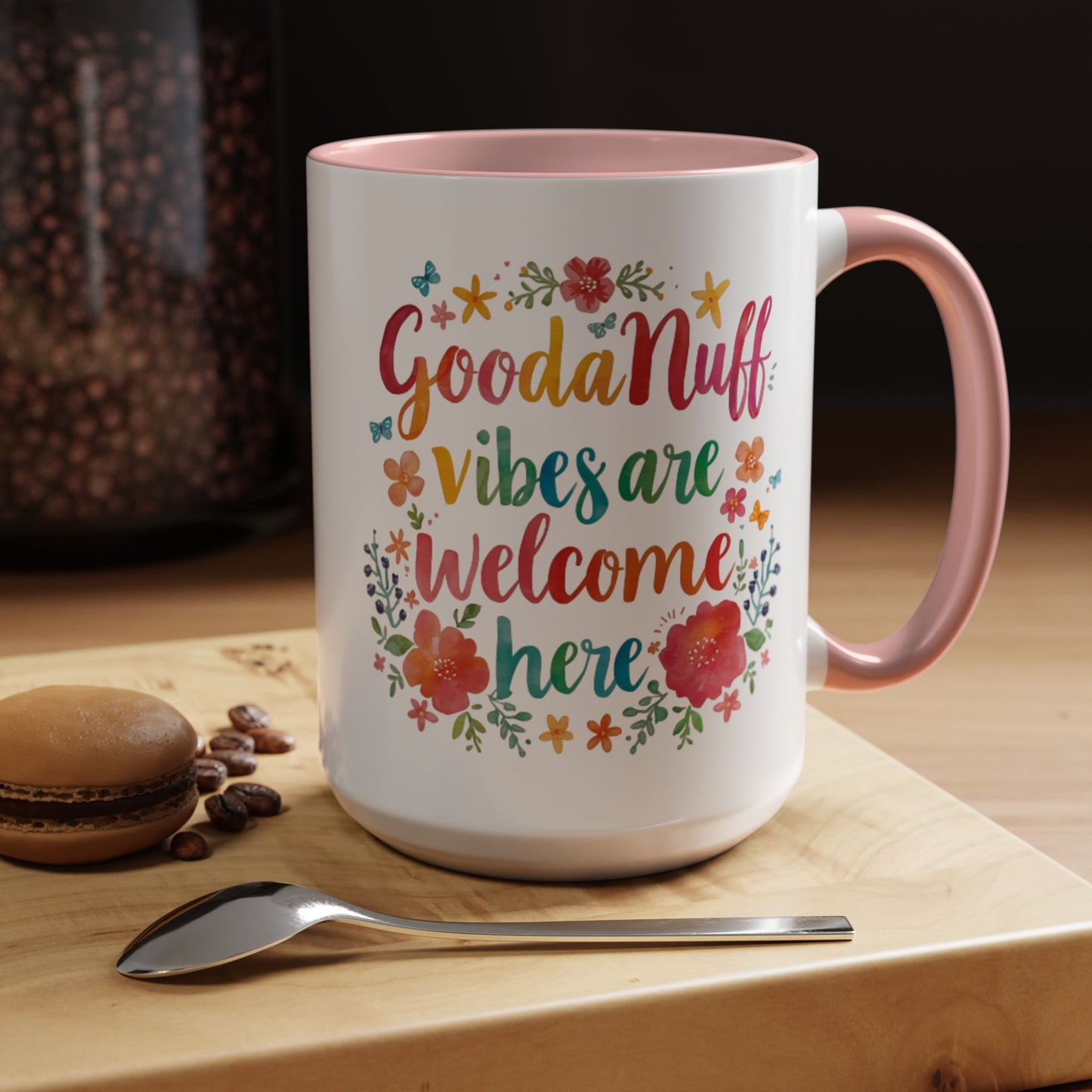 GoodaNuff Vibes are Welcome here Coffee Mug