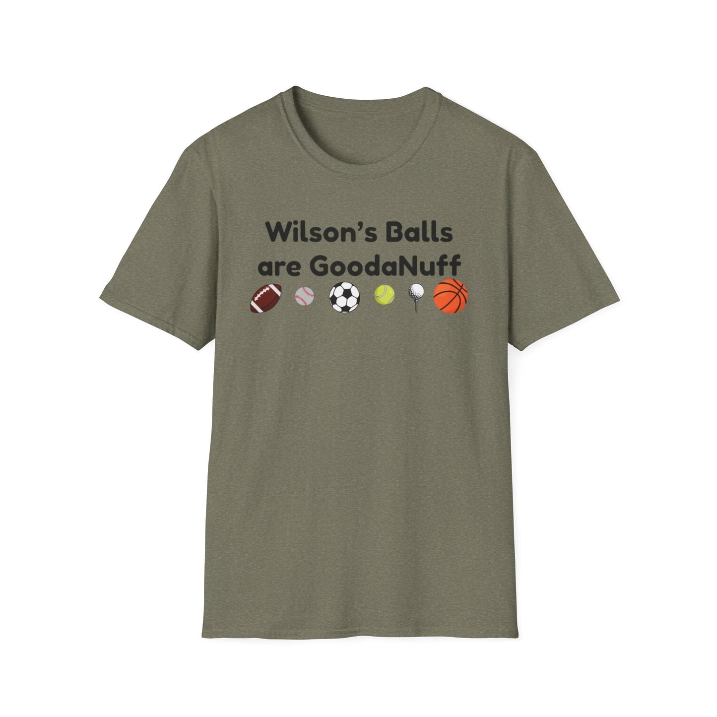 Wilson's Balls are GoodaNuff Unisex Softstyle T-Shirt