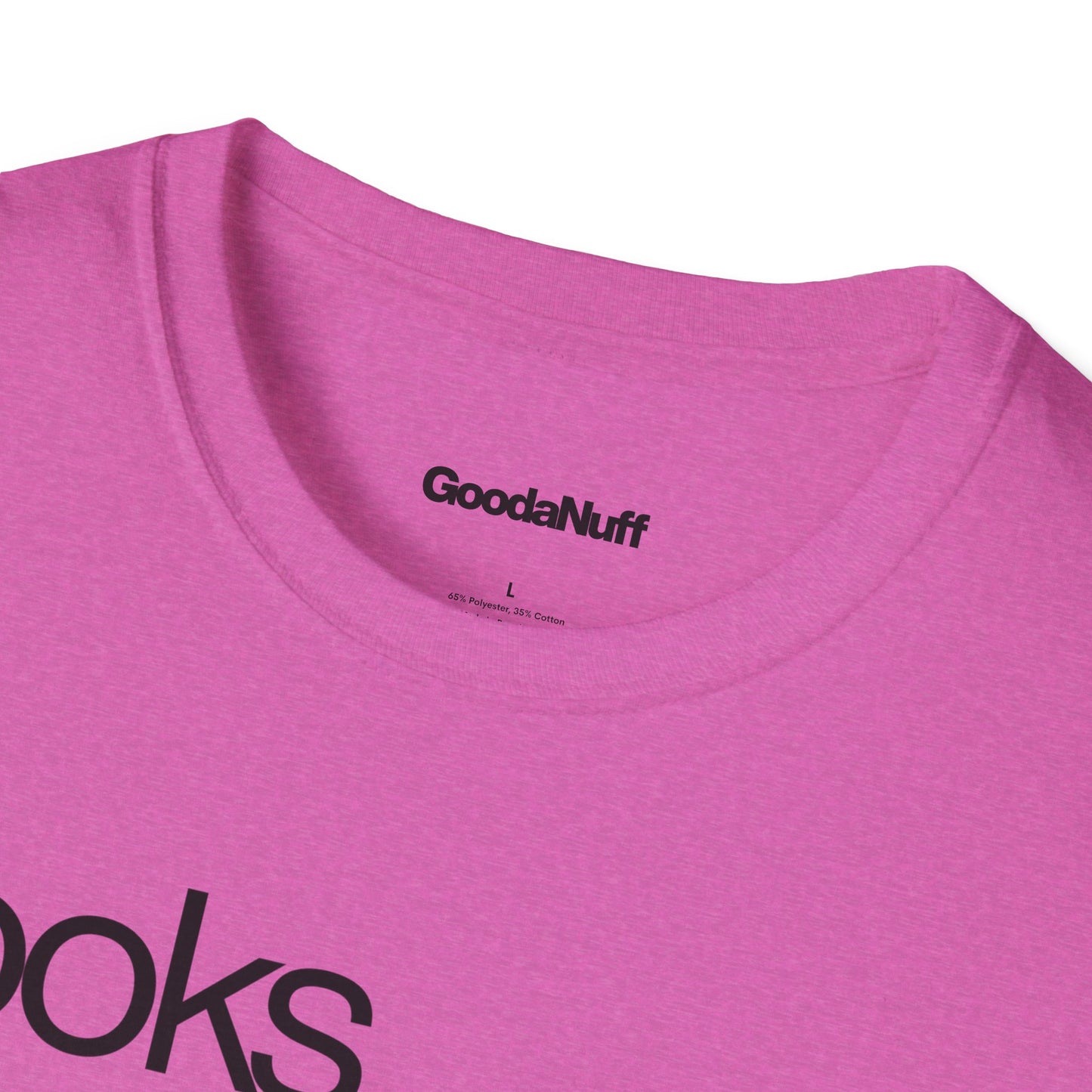 Looks GoodaNuff Unisex Classic T-Shirt