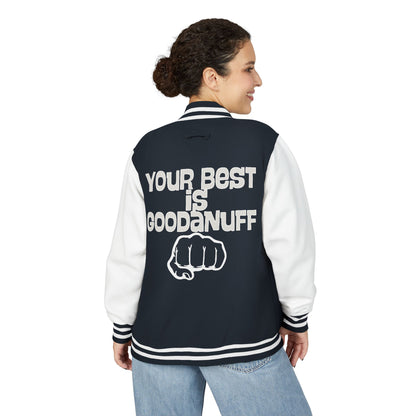 Your Best is GoodaNuff Unisex Letterman Jacket