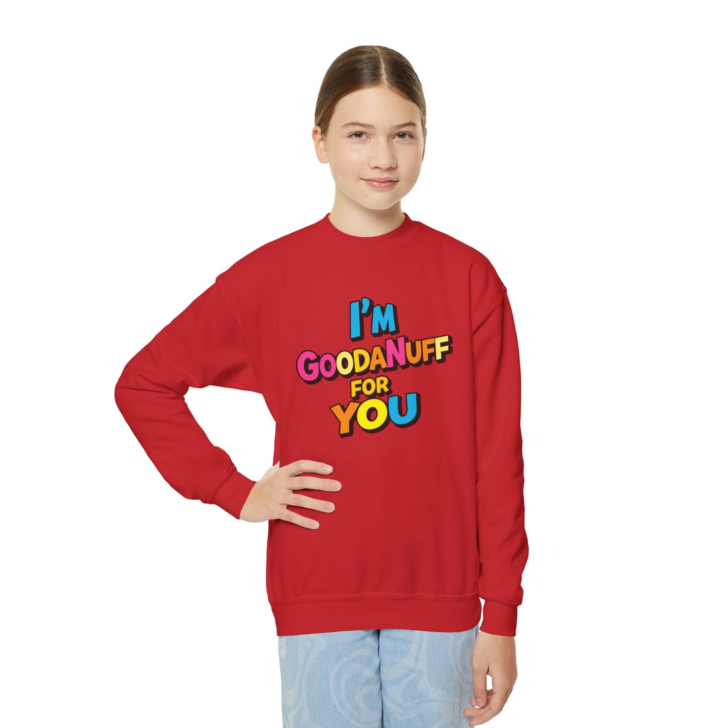 I'm GoodaNuff for you Unisex Youth Crewneck